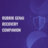 Rubrik GenAI Recovery Companion